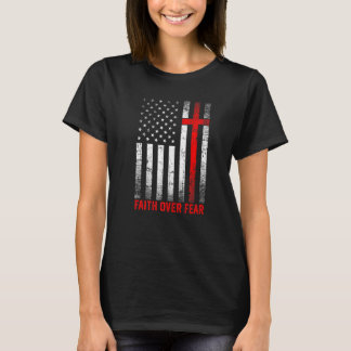 Pride Us Flag America Faith Over Fear Prayer Men W T-Shirt