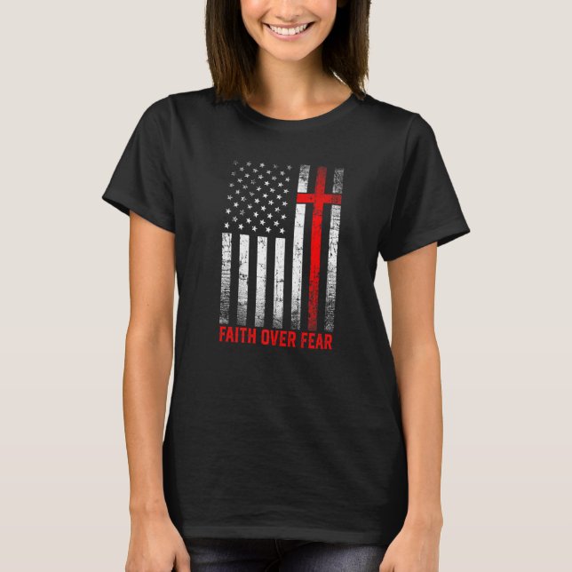 Pride Us Flag America Faith Over Fear Prayer Men W T-Shirt (Front)