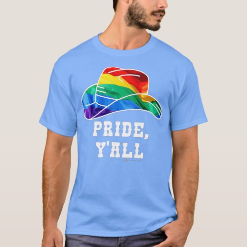 Pride Yall Gay Pride LGB Rainbow Flag Cowboy Hat  T_Shirt