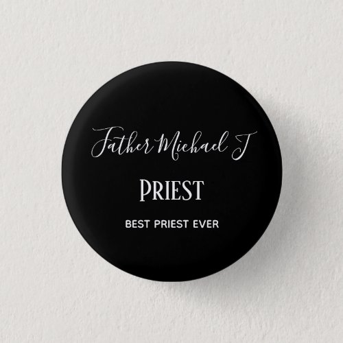 PRIEST GIFTS _ personalized Classic Black White Button