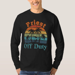Priest Off Duty Summer Break  Retirement T-Shirt
