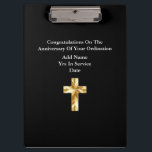 Priest Ordination Anniversary Gifts Commemorative Clipboard<br><div class="desc">ANY number of years as an Ordained Pastor, Priest Minister Deacon etc. Ordination Anniversary personalized commemorative keepsake Gift with text template fields for you to add name, date and other text as desired. Add a personal message, greeting, Bible verse, scripture, proverb. Suitable for any milestone 1st 5th 10th 15th 20th...</div>