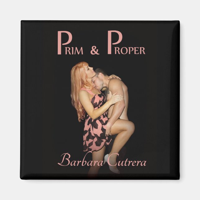 Prim & Proper Magnet (Front)