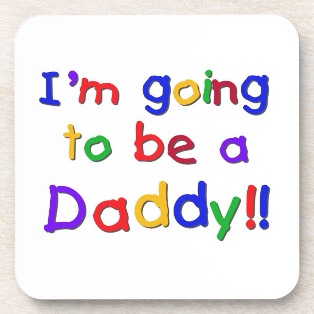 Primary Colors Going to be Daddy Gifts Beverage Coaster (Front)
