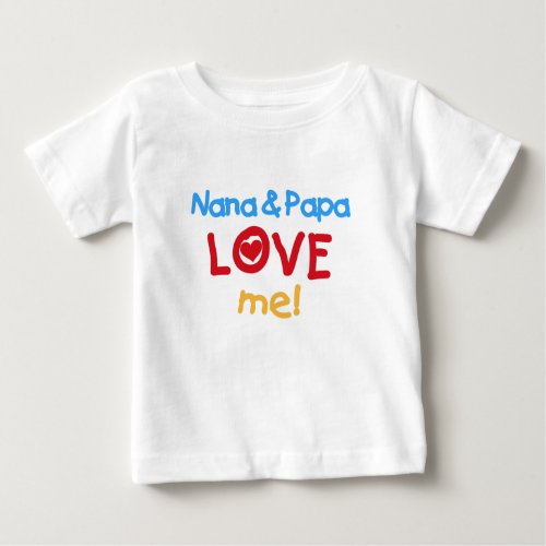 Primary Colors Nana and Papa Love Me Baby T_Shirt