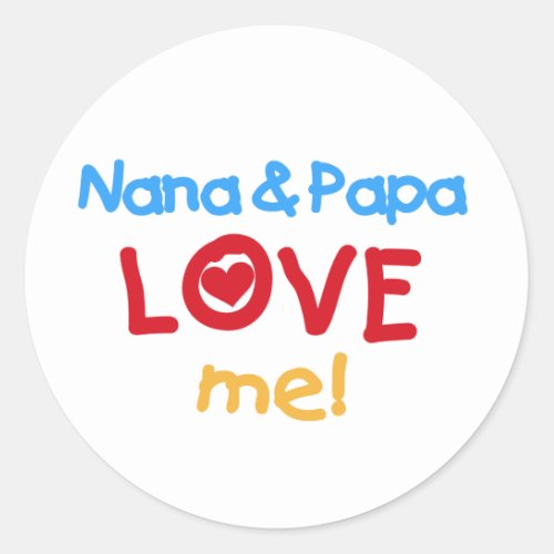 Primary Colors Nana and Papa Love Me Classic Round Sticker