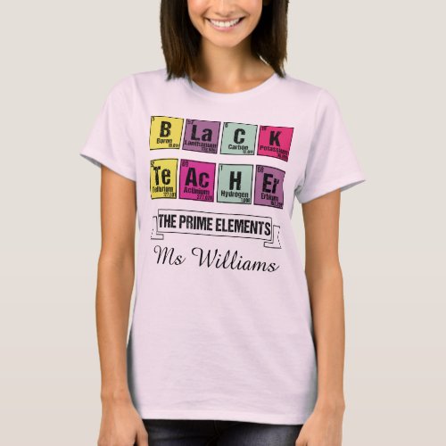 Prime Elements Black Month Chemistry Black Teacher T_Shirt