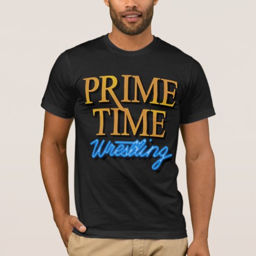 Prime Time Wrestling Design Crafting Champions T_Shirt