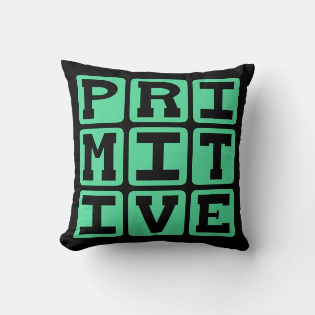 Primitive, Antiquated Throw Pillow (Front)