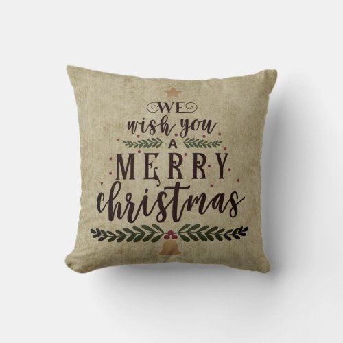 Primitive Style _ We Wish You A Merry Christmas Throw Pillow