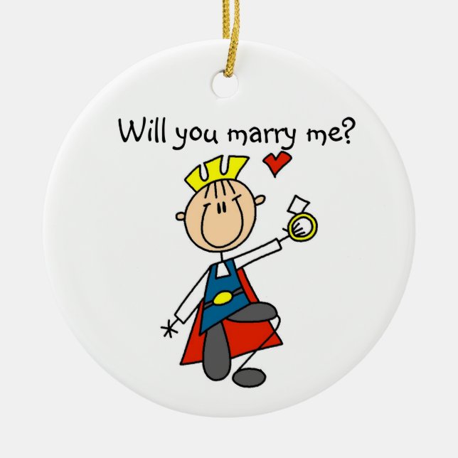 Prince Charming Will You Marry Me Ceramic Ornament (Front)