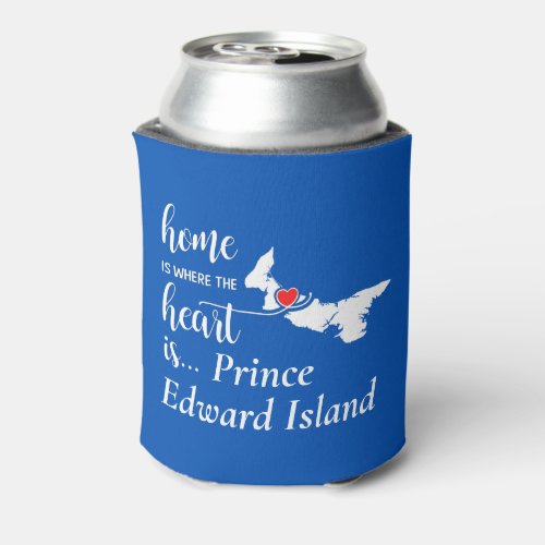Prince Edward Island Home is Where Heart is Can Cooler