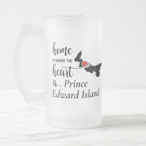 Prince Edward Island Home is Where Heart is Frosted Glass Beer Mug