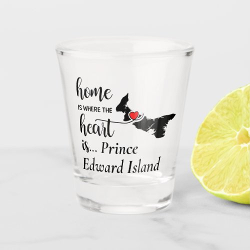 Prince Edward Island Home is Where Heart is Shot Glass