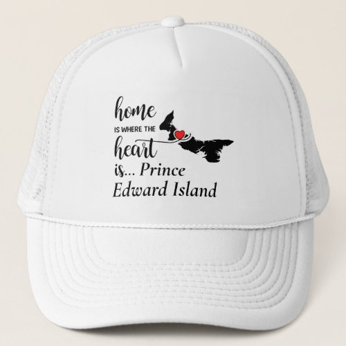 Prince Edward Island Home is Where Heart is Trucker Hat