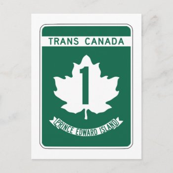 Prince Edward Island  Trans-canada Highway Sign Postcard by worldofsigns at Zazzle