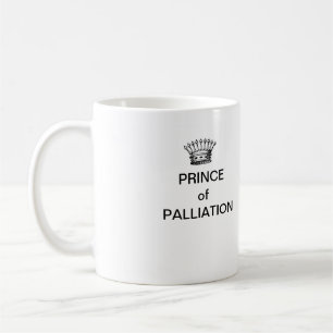 PRINCE OF PALLIATION Coffee Mug