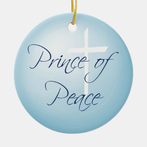 Prince of Peace Custom Dated Christmas Ceramic Ornament