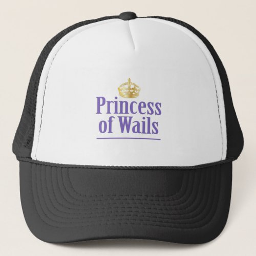 Prince of Wails  Princess of Wails Trucker Hat