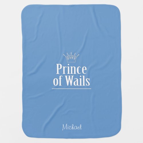 Prince of Wails  Princess of Wails Wales Receiving Blanket