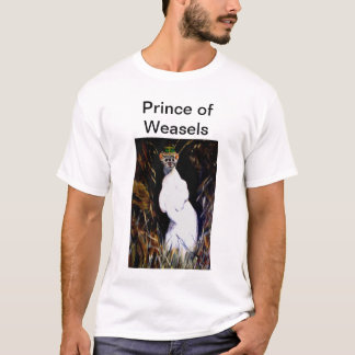 Prince of Weasels T-Shirt