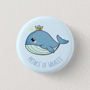 "Prince of Whales" kawaii whale Button