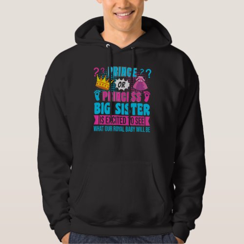 Prince Or Princess Big Sister Baby Gender Reveal P Hoodie