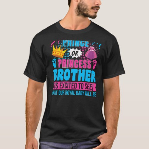 Prince or Princess Brother Baby Gender Reveal Part T_Shirt