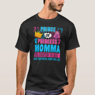 Prince or Princess Momma Baby Gender Reveal Party T-Shirt