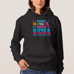 Prince or Princess Nephew Baby Gender Reveal Party Hoodie