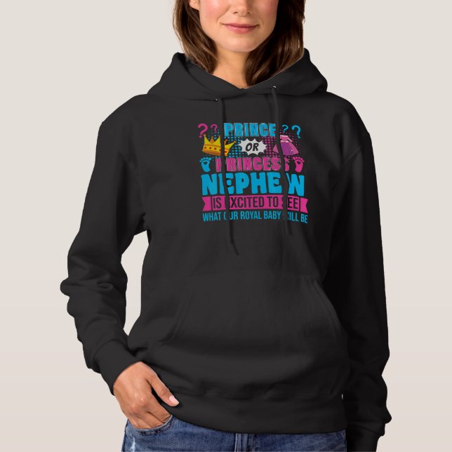 Prince or Princess Nephew Baby Gender Reveal Party Hoodie (Front)
