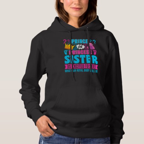 Prince Or Princess Sister Baby Gender Reveal Party Hoodie