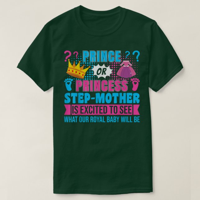 Prince or Princess StepMother Baby Gender Reveal P T-Shirt (Design Front)