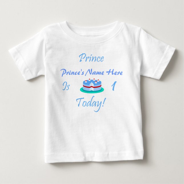 Prince (Your Name) Is 1 Today Baby T-Shirt (Front)