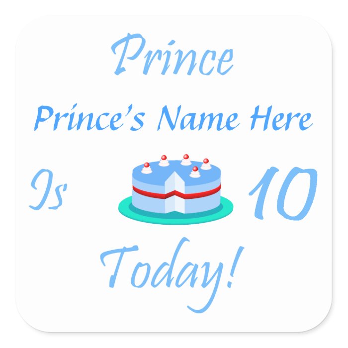 Prince (Your Name) is Ten Today Square Sticker