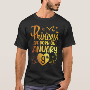Princess Are Born On January 09 Happy My Birthday T-Shirt