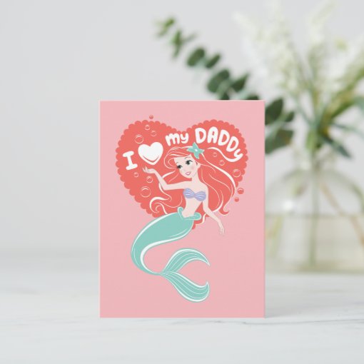 Princess Ariel | I Love My Daddy Postcard | Zazzle