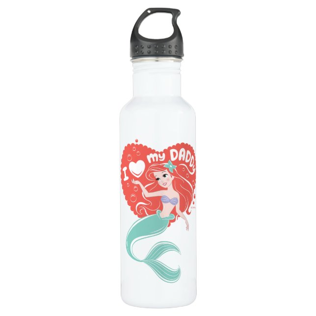 Princess Ariel | I Love My Daddy Stainless Steel Water Bottle (Front)