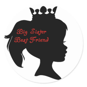 Princess Big Sister Best Friend Classic Round Sticker Princess Big Sister Best Friend Classic Round Sticker