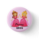 Princess Bros Button