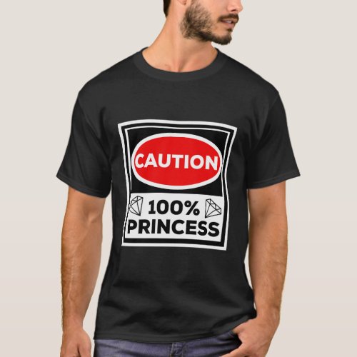 Princess Caution 100 Princess T_Shirt