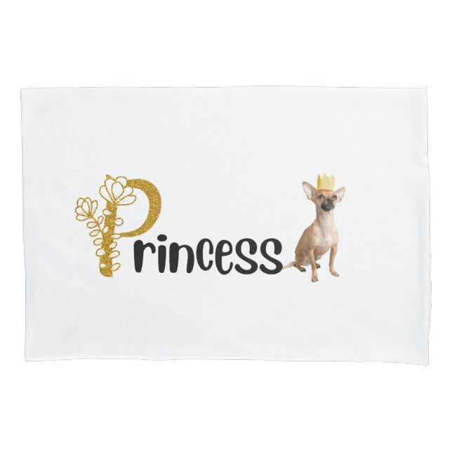 Princess Chihuahua Personalized Pillowcase (Front)