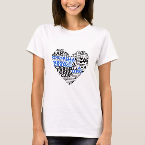 Princess Cinderella Shoes Quote Heart Blue T_Shirt