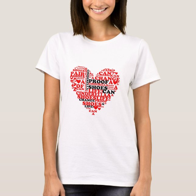 Princess Cinderella Shoes Quote Red Heart T-Shirt (Front)