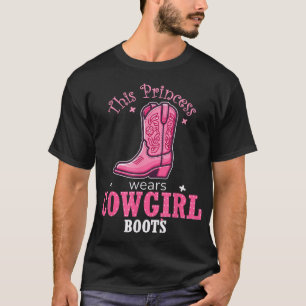 Princess Cowgirl Wears Western Cowboy Boots  T-Shirt