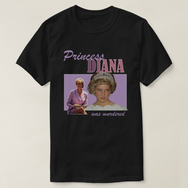 Princess Diana was Murdered  T-Shirt (Design Front)