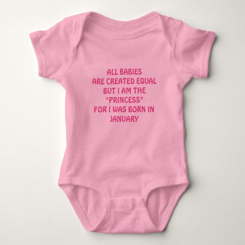 PRINCESS FOR I WAS BORN IN JANUARY BABY BODYSUIT