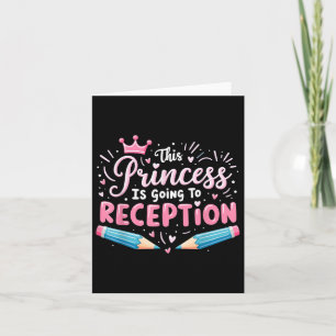 Princess Going To Reception Girls Kids Back To Sch Card