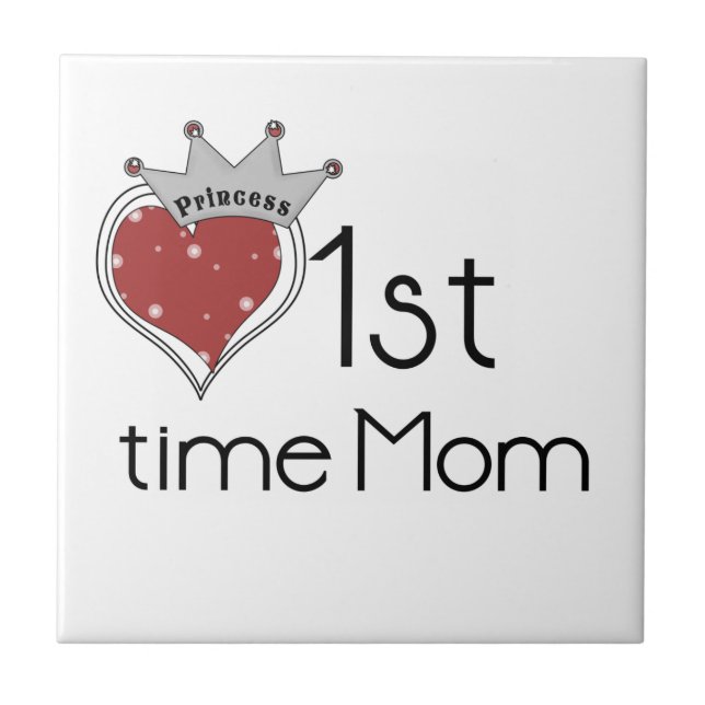 Princess Heart 1st Time Mom Gifts Ceramic Tile (Front)