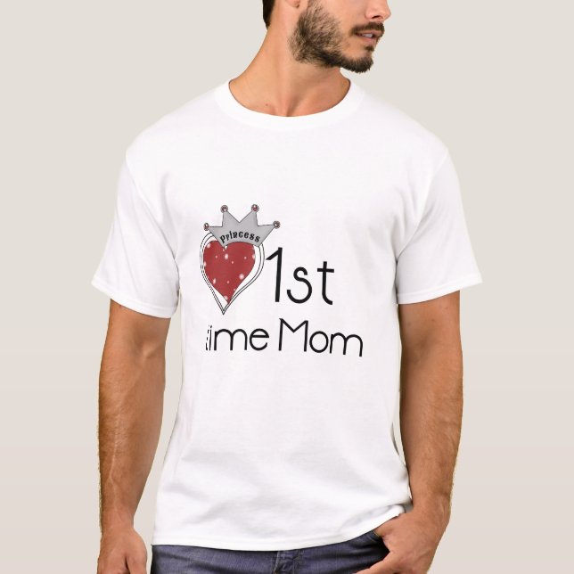 Princess Heart 1st Time Mom Tshirts and Gifts (Front)